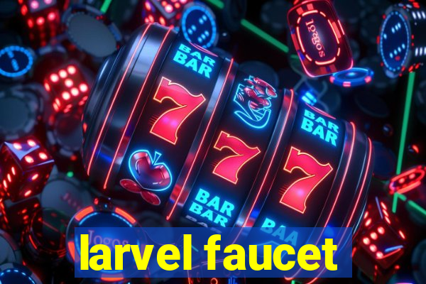 larvel faucet